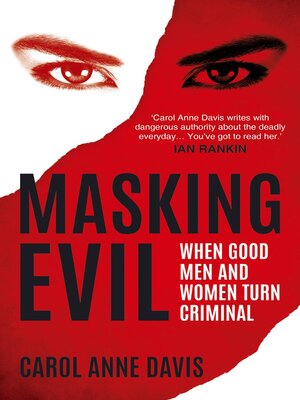 cover image of Masking Evil: When Good Men and Women Turn Criminal